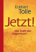 Jetzt - Die Kraft der Gegenwart